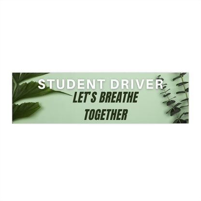 Student Driver - Breathe