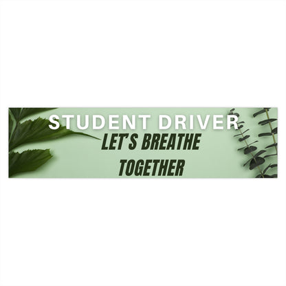 Student Driver - Breathe