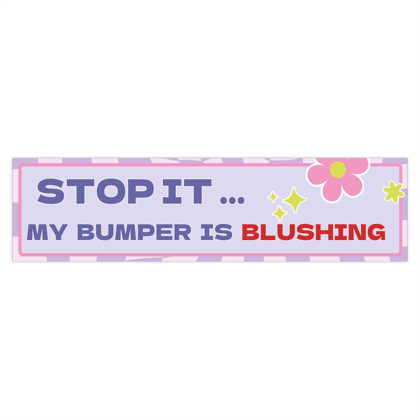 Blushing Bumper